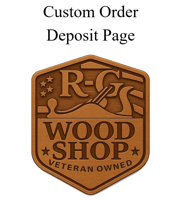 Custom Order Deposit — R G Wood Shop